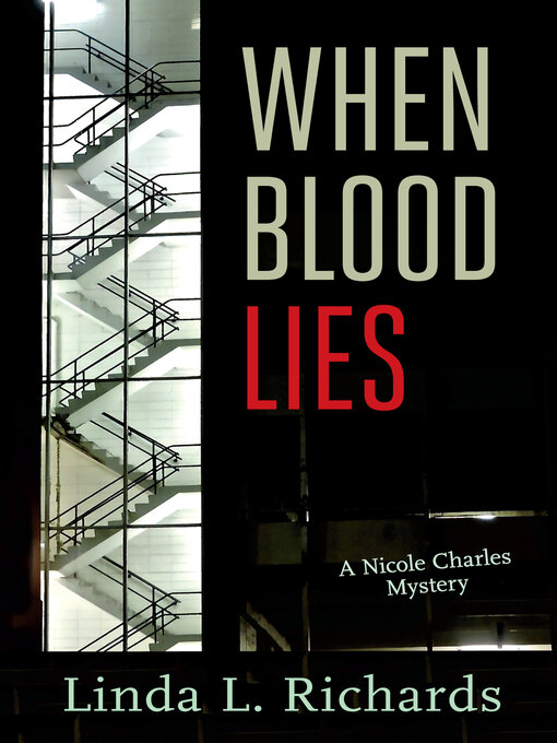 Title details for When Blood Lies by Linda L. Richards - Available